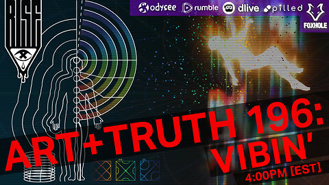ART + TRUTH // EP. 196 // VIBIN'