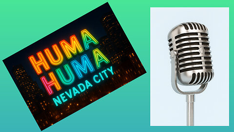 HUMA HUMA - NEVADA CITY