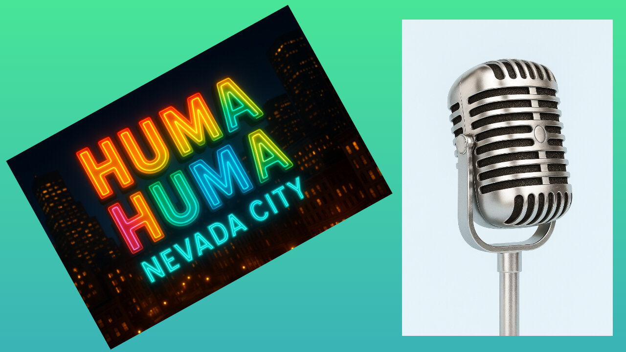 HUMA HUMA - NEVADA CITY