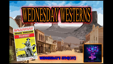 Vortex Wednesday Westerns