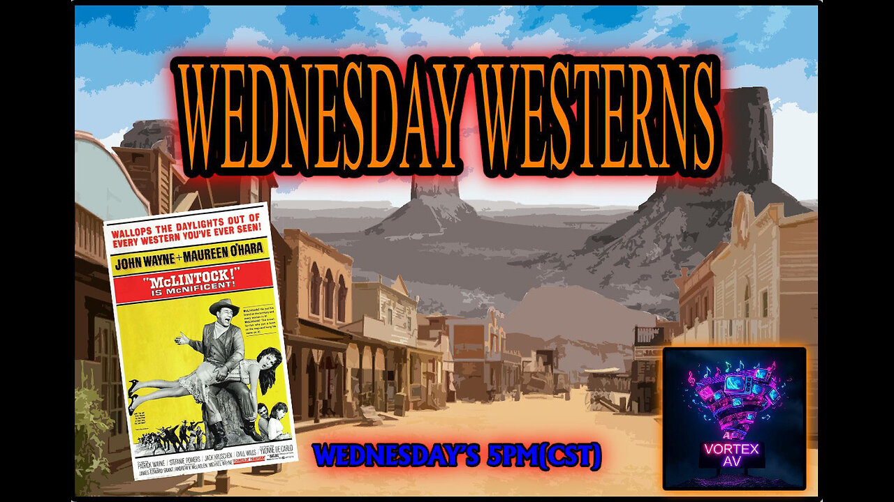 Vortex Wednesday Westerns