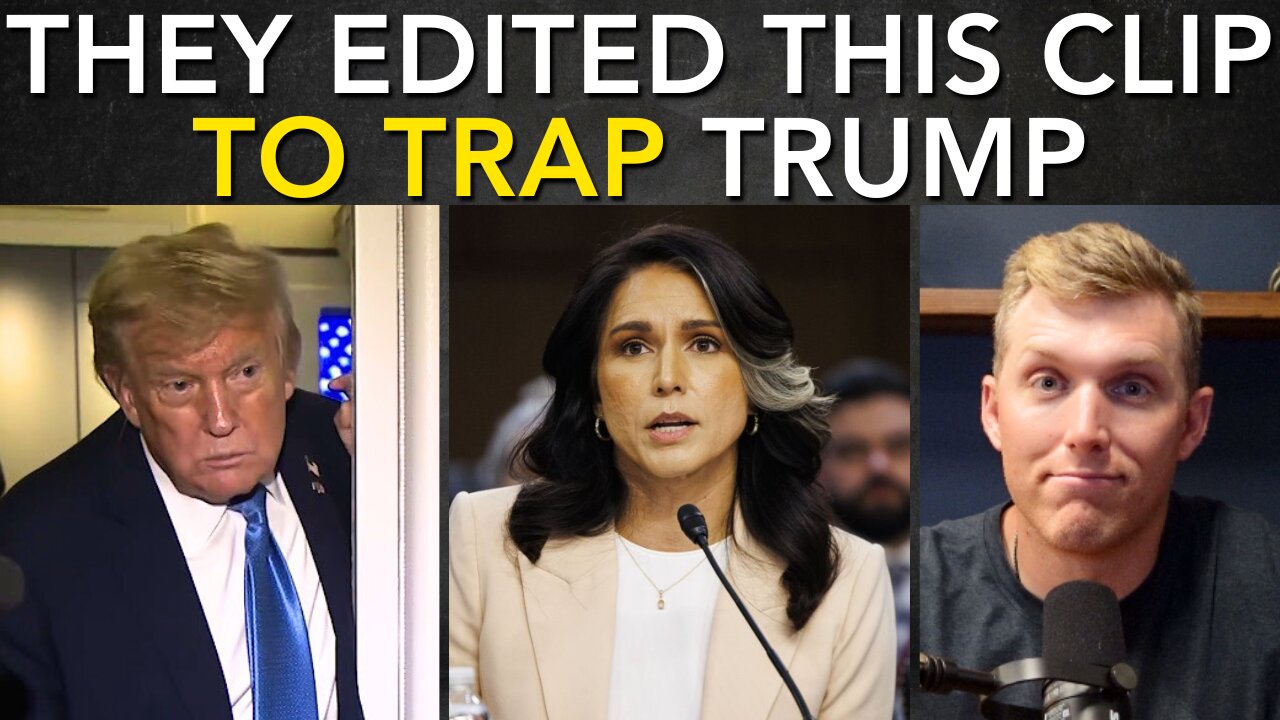 Media CAUGHT Editing Tulsi Gabbard Clip TO TRAP Trump
