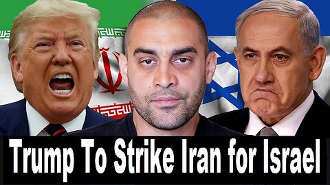 Trump To Strike Iran for Israel