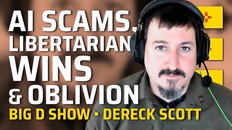 AI Scams to Libertarian Wins, A New Mexico Show with Oblivion Adventures