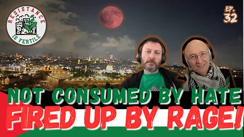 Not consumed by Hate, Fired-Up by Rage! RIF Podcast 31