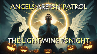 They’re Celebrating Darkness (But God Is Sending His Angels to Protect You)