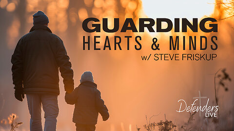 The Hardest Self-Defense Battle: Guarding Your Mind & Heart | Steve Friskup
