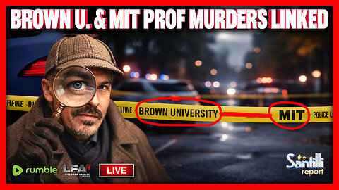 Authorities Investigating Possible Foreign Links To Murder Of MIT Professor & Brown U. [EP4853]