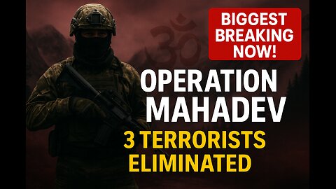 Operation Mahadev: Indian Army Eliminates All 3 Pahalgam Terrorists | #OperationMahadev