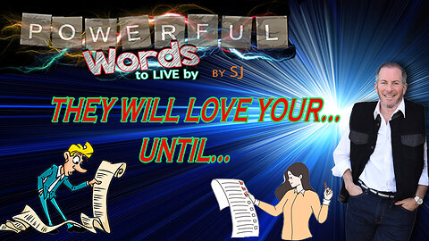 THEY WILL LOVE YOUR..UNTIL..