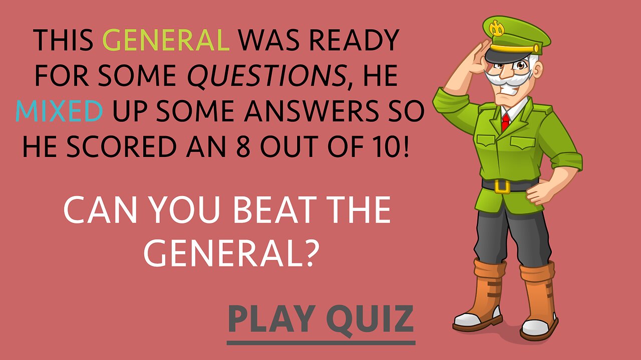 We bet you can't beat the general