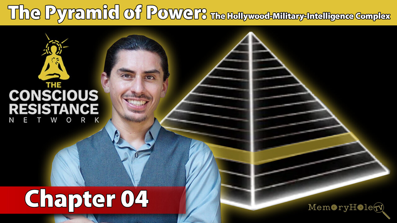 Chapter 04: The Hollywood-Military-Intelligence Complex - The Pyramid of Power
