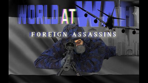 World At WAR with Dean Ryan 'Foreign Assassins'