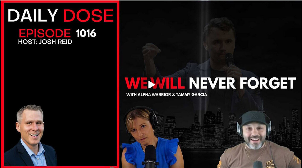 We Will Never Forget | Ep. 1016 The Daily Dose