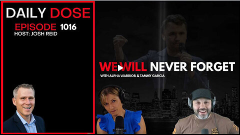 We Will Never Forget | Ep. 1016 The Daily Dose