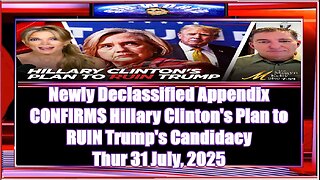 Newly Declassified Appendix CONFIRMS Hillary Clinton's Plan to RUIN Trump's Candidacy
