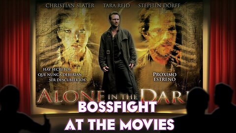 Bossfight At the Movies S4E12 - Alone in the Dark