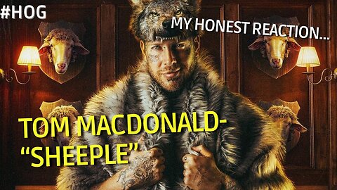 "SHEEPLE" | TOM MACDONALD | (REACTION).