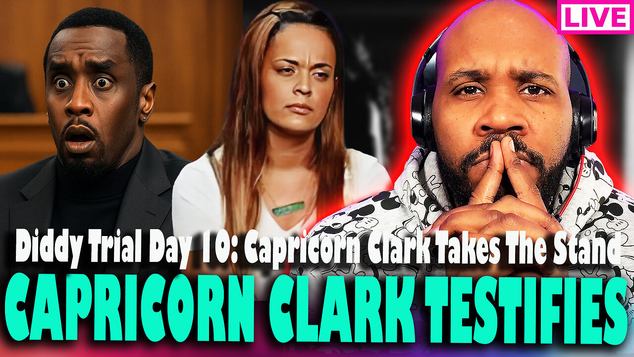 DIDDY TRIAL LIVE! Former Personal Assistant Capricorn Clark Takes The Stand & More! Day 10