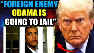 Trump Authorizes Arrest of 'Foreign Enemy' Barack Obama As JAG Schedules D.C. Military Tribunals