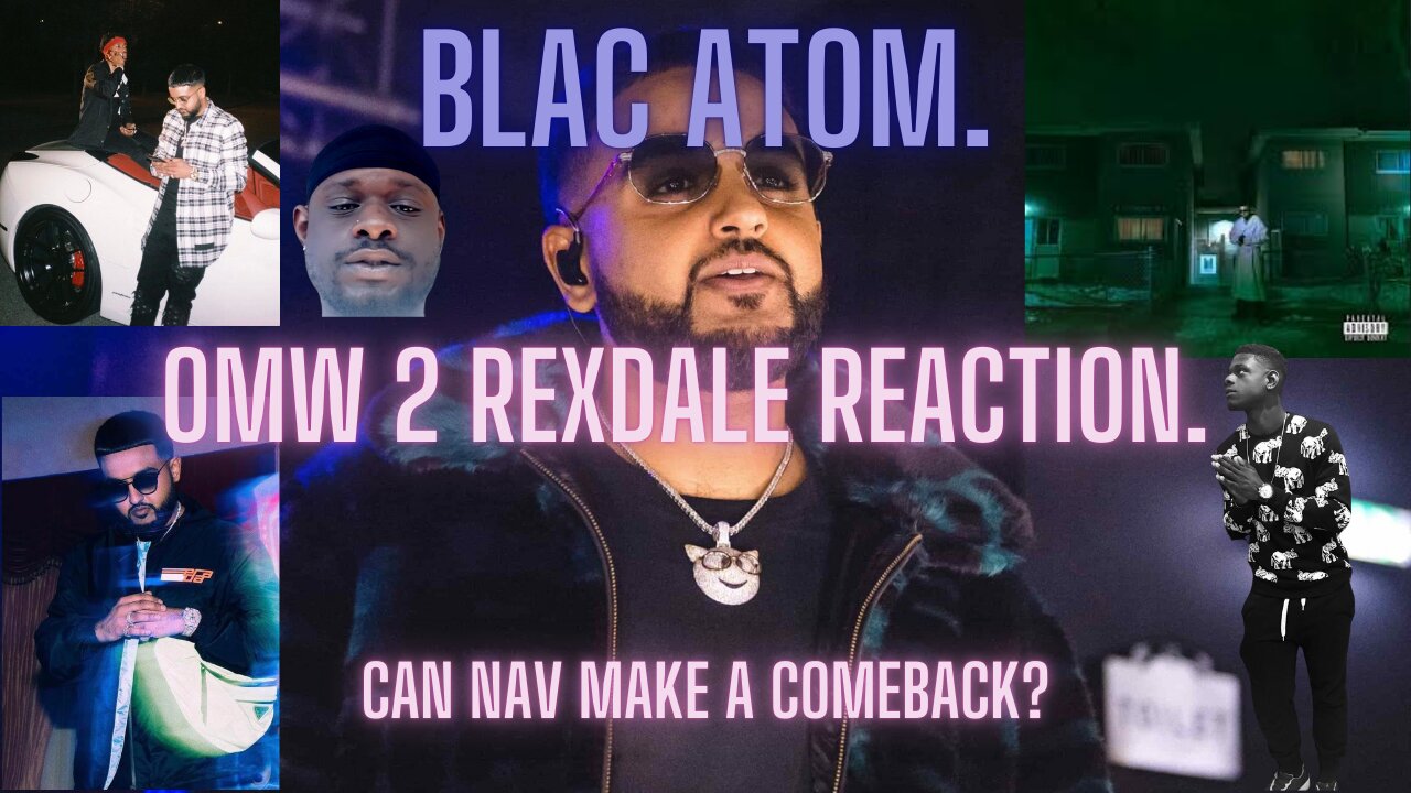 NAV's 'OMW 2 Rexdale'—Is It Fire or Just More of the Same? The Blac Pill Podcast Reaction