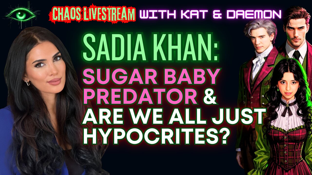 Sadia Khan: Sugar Baby Predator & are we all just Hypocrites?