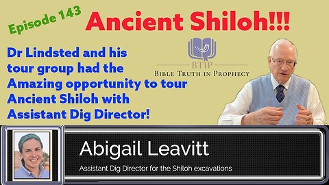 Episode 143 Shiloh with Abigail Leavitt and Dr Lindsted Israel Tour 2022