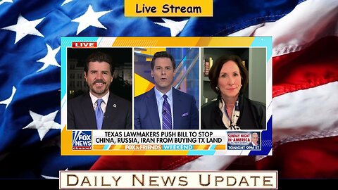 x345c: Fox News - 'NOT GIVING AN INCH': State Senator backs bill banning enemies from buying TX land