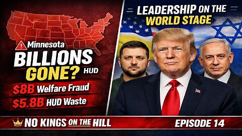 No Kings On The Hill Ep. 14 | $8B Welfare & Daycare Fraud EXPOSED + $5.8B HUD Waste Nationwide