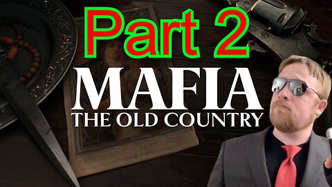John Gets Gaming - Mafia: The Old Country, Part 2