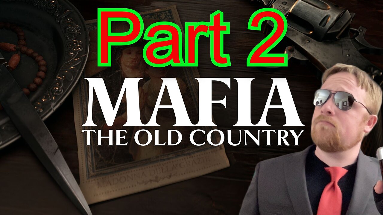 John Gets Gaming - Mafia: The Old Country, Part 2