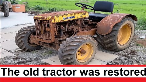 They took and restored the old tractor and it became as good as new