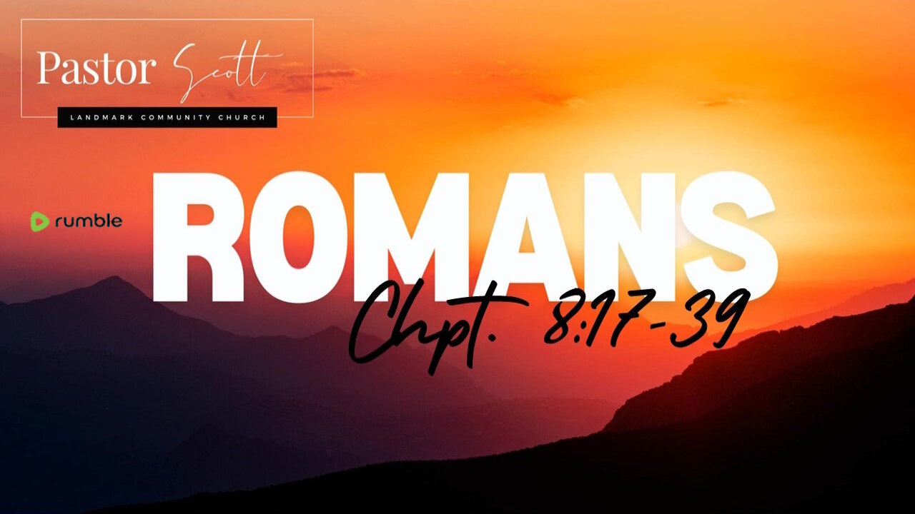 250514 Romans 8:17-39