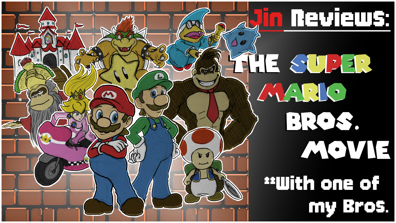 Jin Reviews: the Super Mario Bros. Movie w/ one of my Bros.