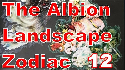 12 Aries: The Albion Landscape Zodiac #BeholdJerusalem #AlbionZodiac