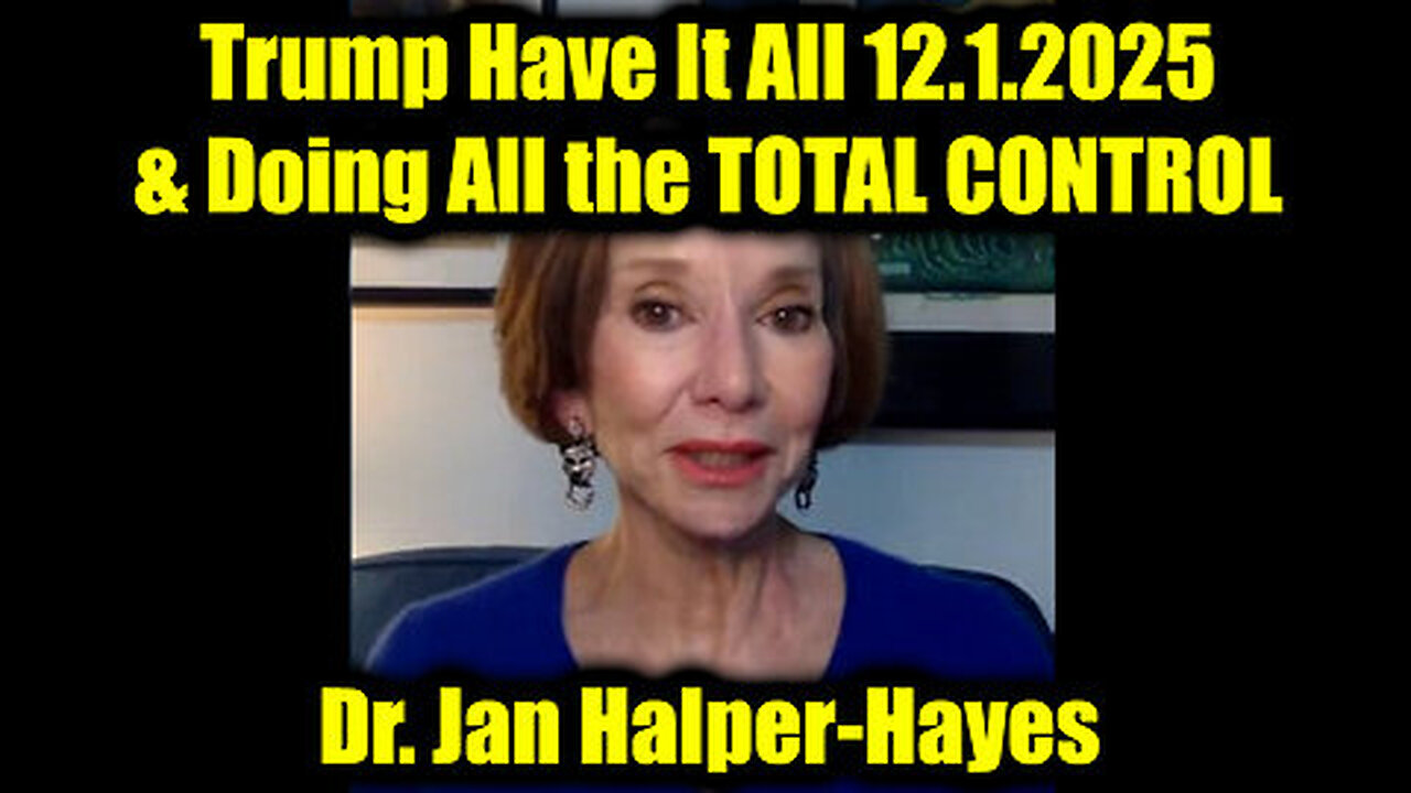 Dr. Jan Halper-Hayes: Trump Have It All - Trump is Doing All the Total Control