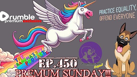 The Grandmas Boy Podcast EP.450-PREMUM SUNDAY!!!