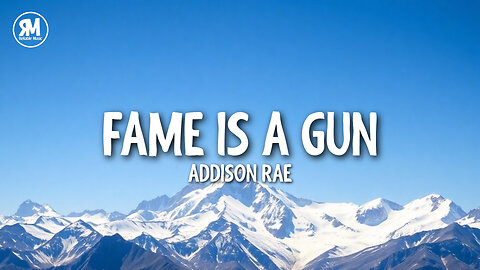 Addison Rae - Fame Is A Gun (lyrics)
