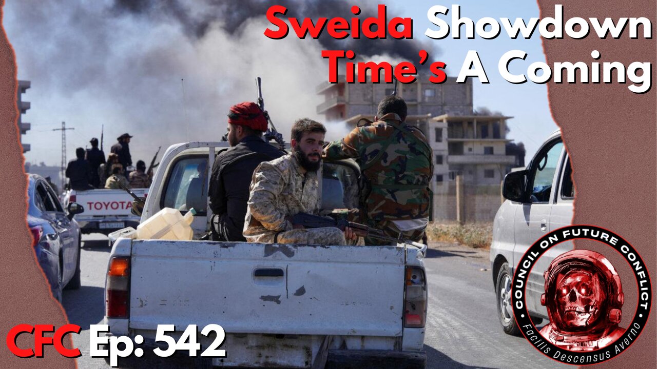 Council on Future Conflict Episode 542: Sweida Showdown, Time’s A Comin’