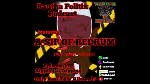 Episode 197: Sippin' & Trippin' feat. A Sip Of Redrum