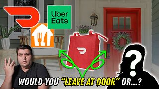 Question About "Leave at Door" Orders - Doordash UberEats Grubhub