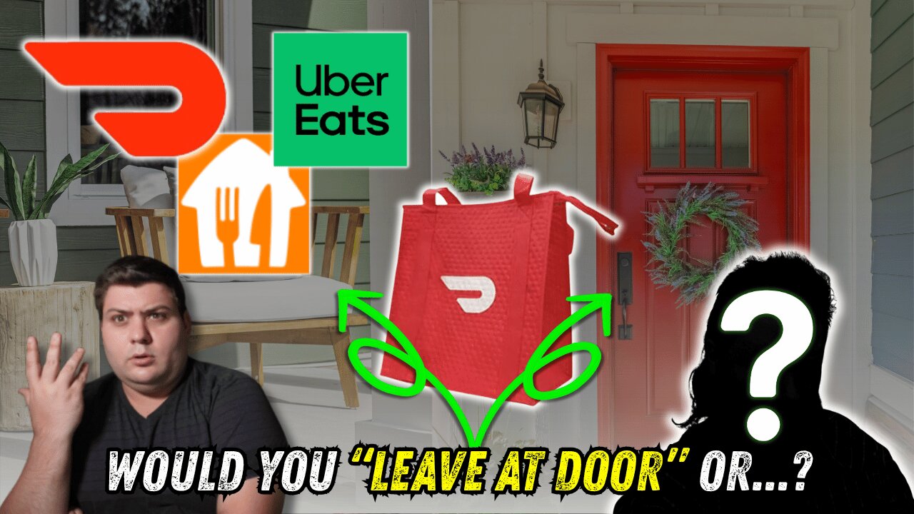 Question About "Leave at Door" Orders - Doordash UberEats Grubhub