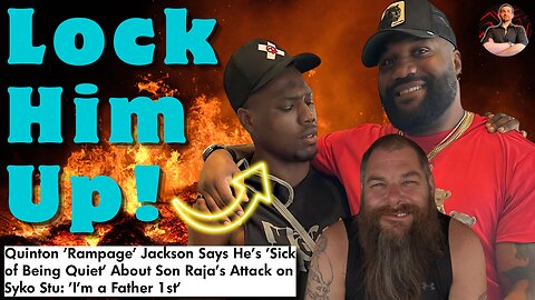 Rampage Jackson Condemns Son Raja For DEADLY Attack on Syko Stu!