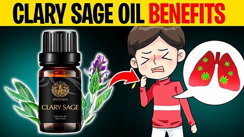 8 INCREDIBLE Benefits of Clary Sage Essential Oil