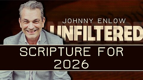 Johnny Enlow: Scripture for 2026 | Jan 5 2026