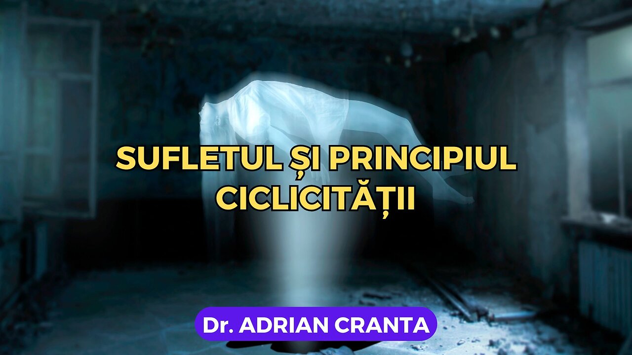 Sufletul și principiul ciclicității