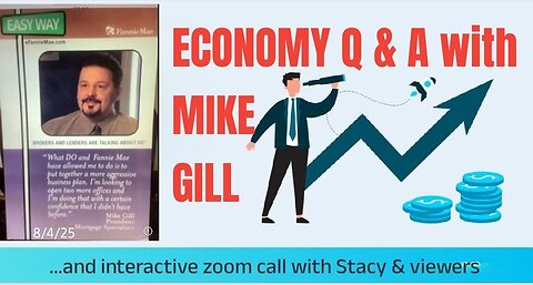 ECONOMY Q & A with MIKE GILL - 8/4/25