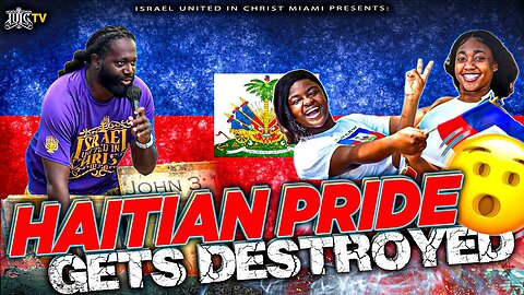 THE BIBLE SHATTERED HAITIAN PRIDE IN SECONDS!!