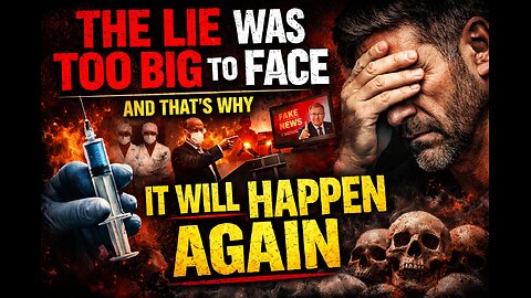 The Lie Was Too Big to Face And That’s Why It Will Happen Again