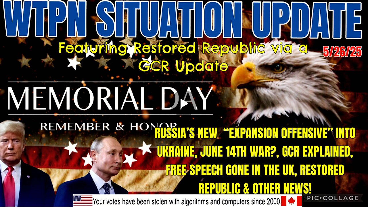 WTPN SITUATION UPDATE FEATURING RESTORED REPUBLIC 5/26/25